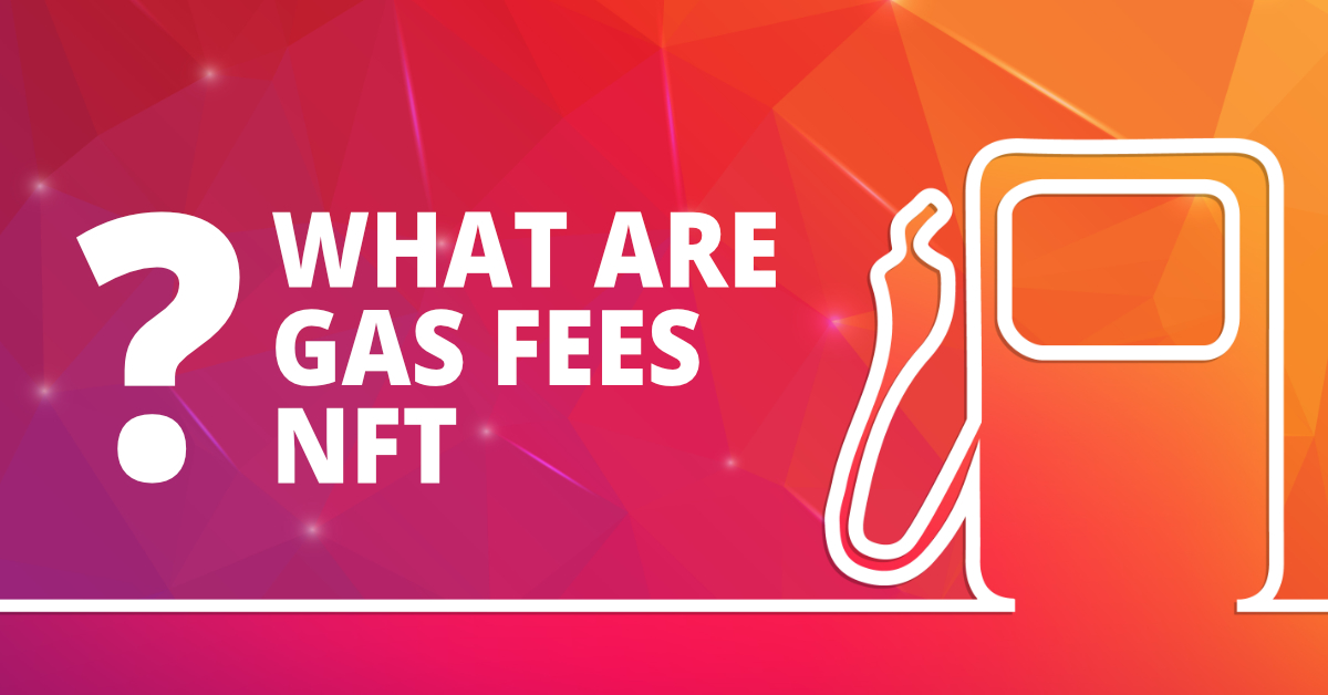 what are gas fees nft